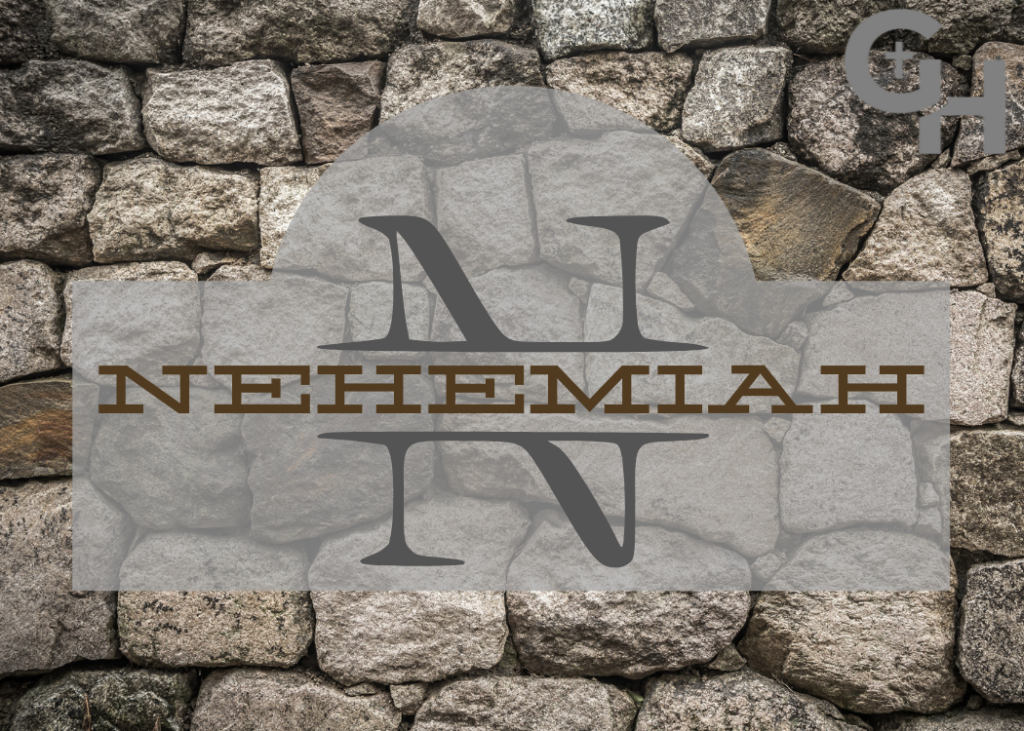Nehemiah: A Man of Conviction