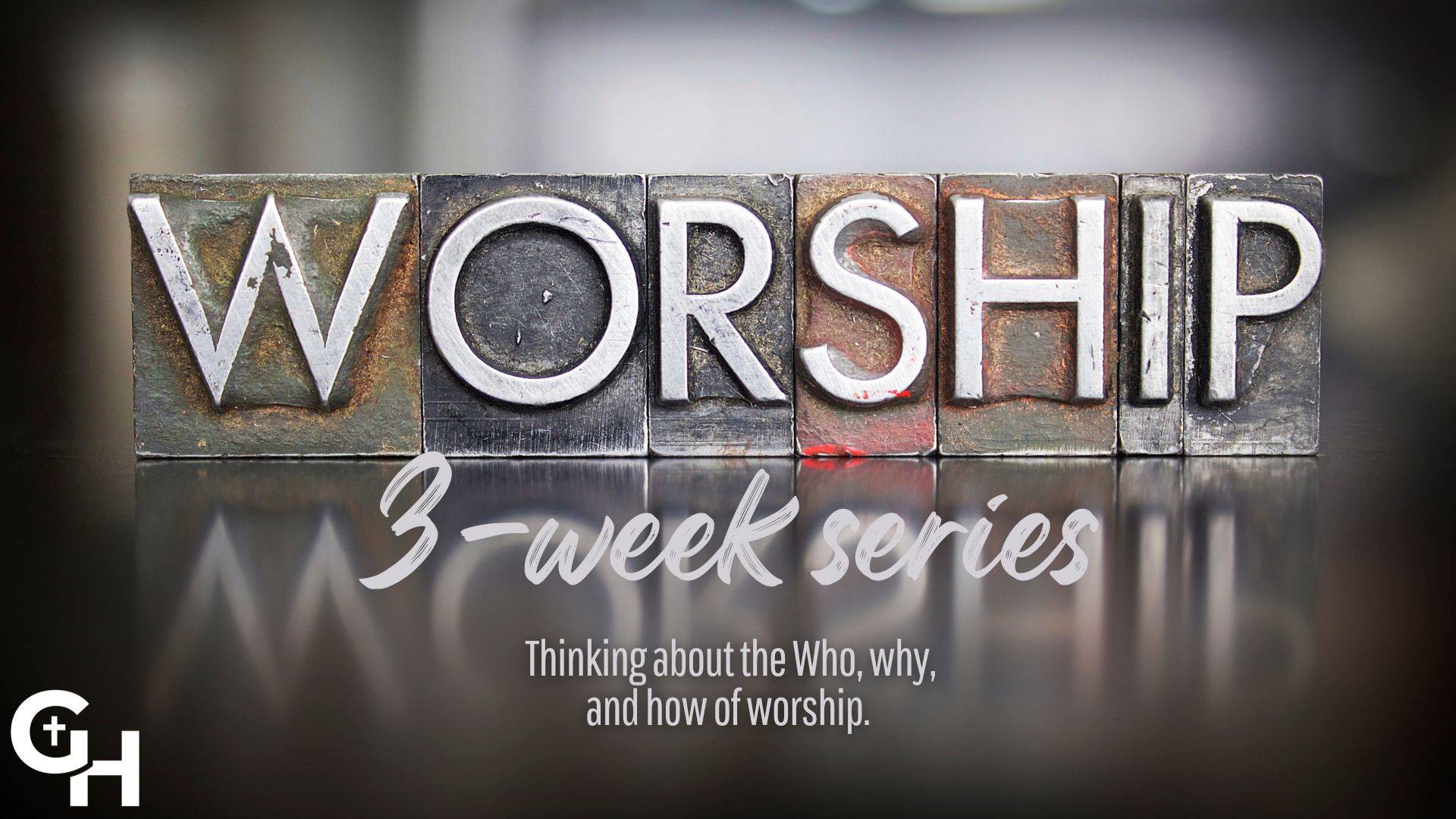 Worship: Who, Why, & How